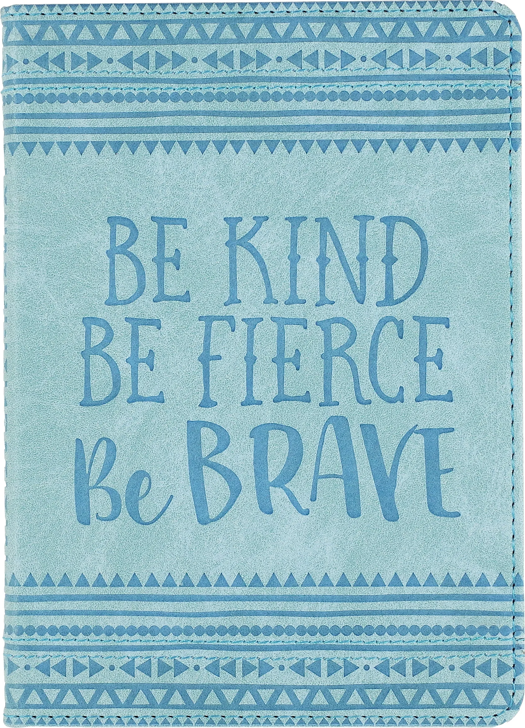Be Kind Be Fierce Be Brave Journal