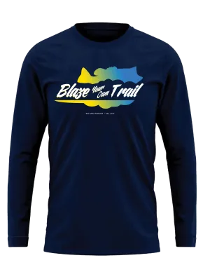 Blaze Your Own Trail Long Sleeve Tee